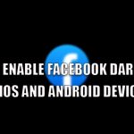 How to Enable Facebook Dark Mode on iOS